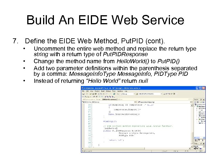 Build An EIDE Web Service 7. Define the EIDE Web Method, Put. PID (cont).