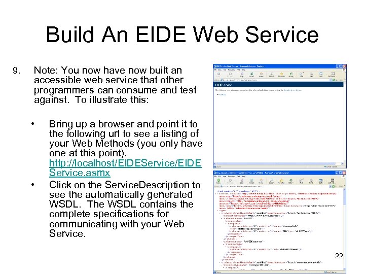 Build An EIDE Web Service 9. Note: You now have now built an accessible