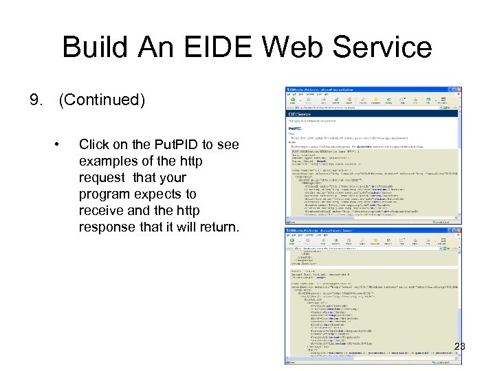 Build An EIDE Web Service 9. (Continued) • Click on the Put. PID to