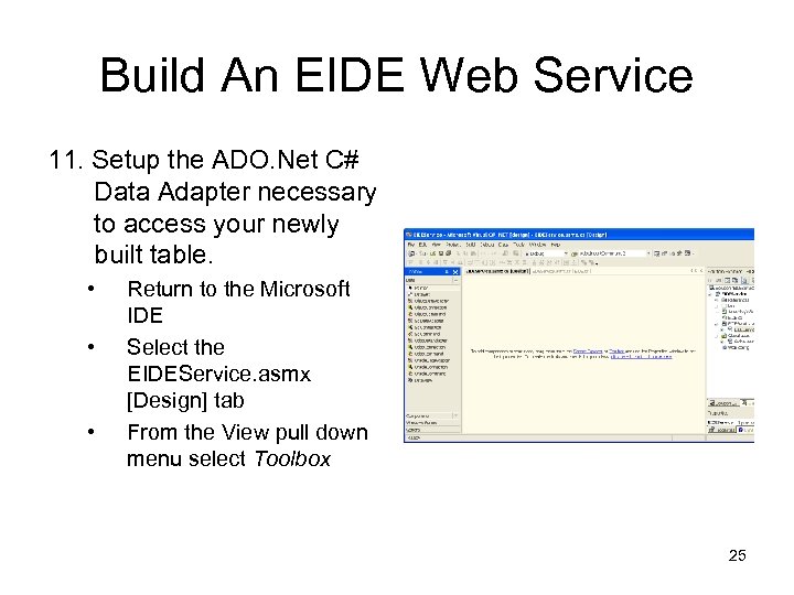 Build An EIDE Web Service 11. Setup the ADO. Net C# Data Adapter necessary