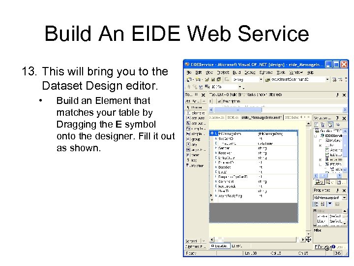Build An EIDE Web Service 13. This will bring you to the Dataset Design