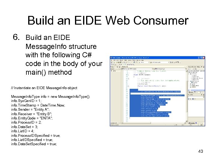 Build an EIDE Web Consumer 6. Build an EIDE Message. Info structure with the