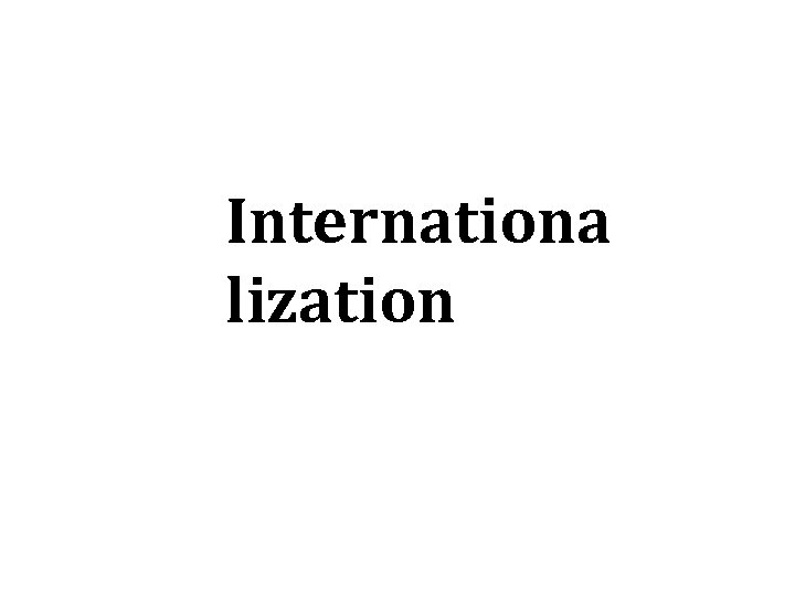 Internationa lization 