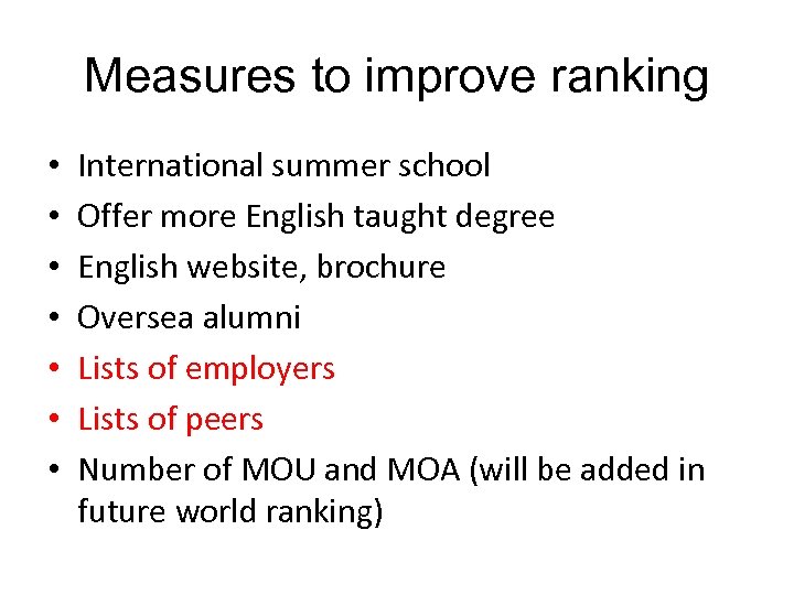 Measures to improve ranking • • International summer school Offer more English taught degree