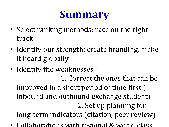 Summary • Select ranking methods: race on the right track • Identify our strength: