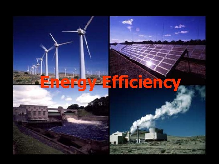 Energy Efficiency 