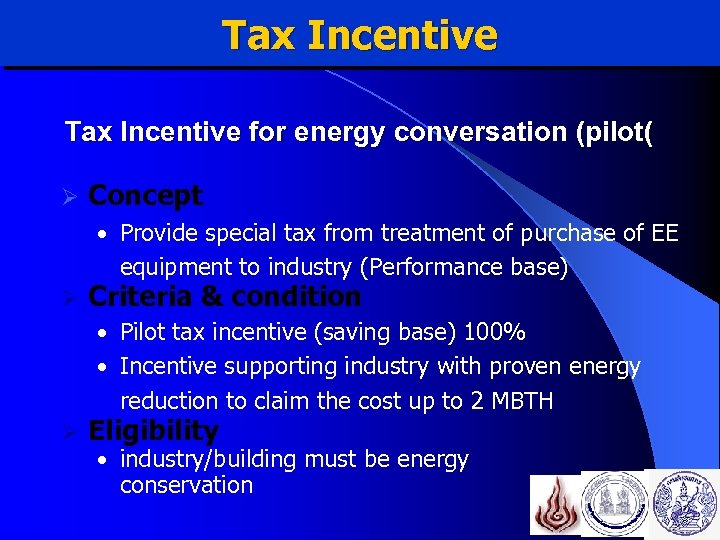 Tax Incentive for energy conversation (pilot( Ø Concept • Provide special tax from treatment