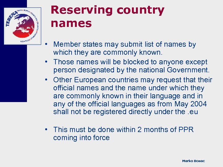 Reserving country names • Member states may submit list of names by which they