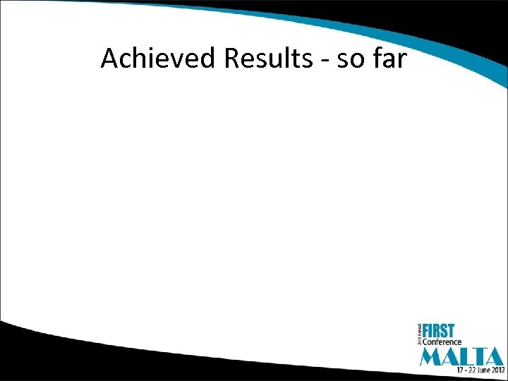 Achieved Results - so far 