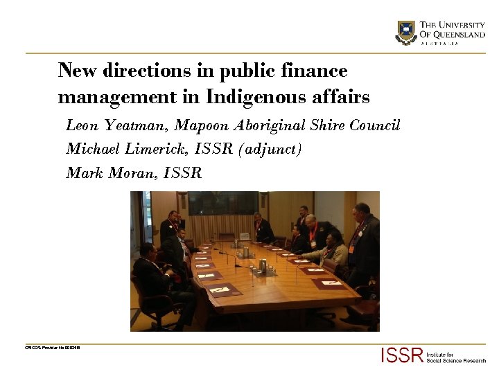 New directions in public finance management in Indigenous affairs Leon Yeatman, Mapoon Aboriginal Shire