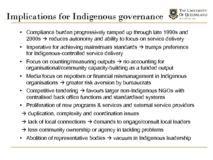 Implications for Indigenous governance • Compliance burden progressively ramped up through late 1990 s