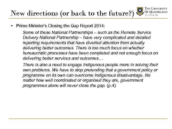 New directions (or back to the future? ) • Prime Minister’s Closing the Gap