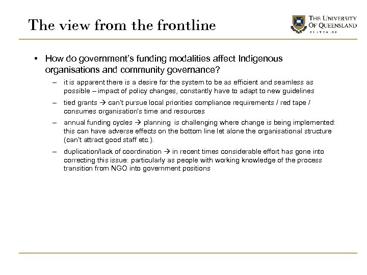 The view from the frontline • How do government’s funding modalities affect Indigenous organisations