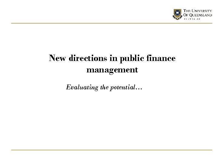 New directions in public finance management Evaluating the potential… 