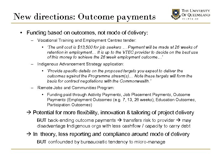 New directions: Outcome payments • Funding based on outcomes, not mode of delivery: –