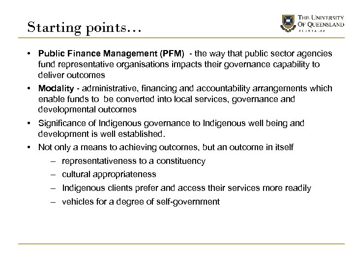 Starting points… • Public Finance Management (PFM) - the way that public sector agencies