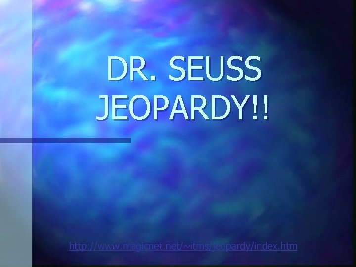 DR. SEUSS JEOPARDY!! 