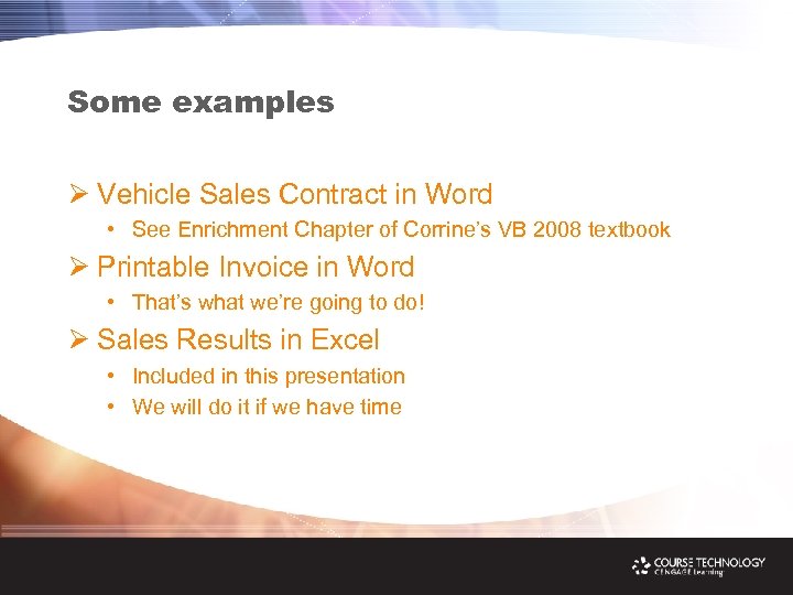 Some examples Ø Vehicle Sales Contract in Word • See Enrichment Chapter of Corrine’s