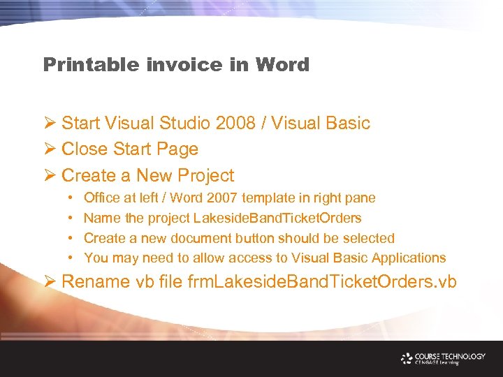 Printable invoice in Word Ø Start Visual Studio 2008 / Visual Basic Ø Close