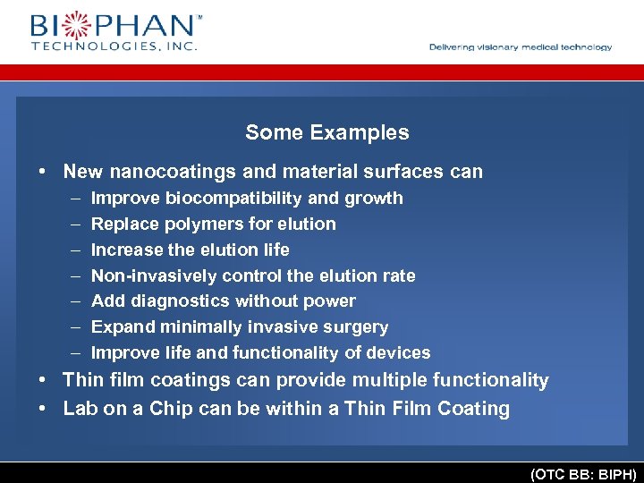 Some Examples • New nanocoatings and material surfaces can – – – – Improve
