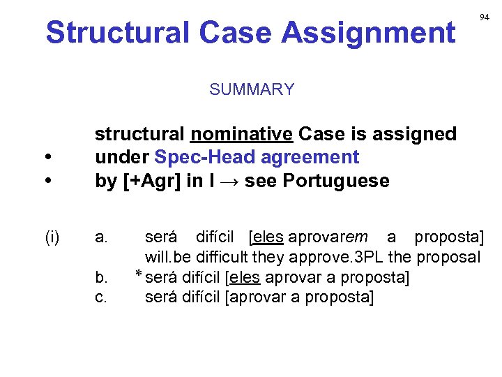 Structural Case Assignment 94 SUMMARY • • structural nominative Case is assigned under Spec-Head