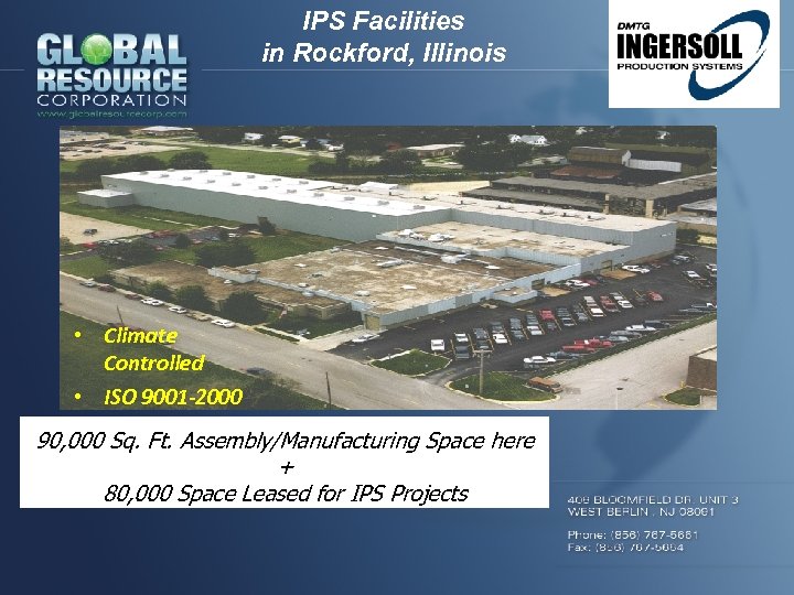 IPS Facilities in Rockford, Illinois • Climate Controlled • ISO 9001 -2000 90, 000
