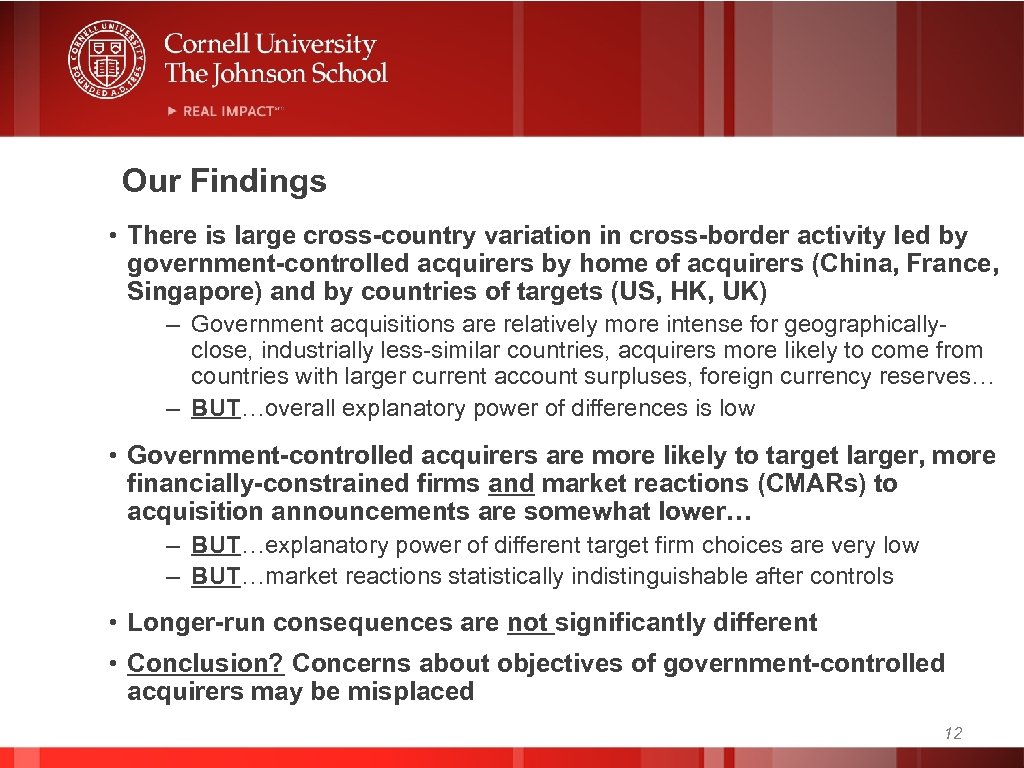 Our Findings • There is large cross-country variation in cross-border activity led by government-controlled