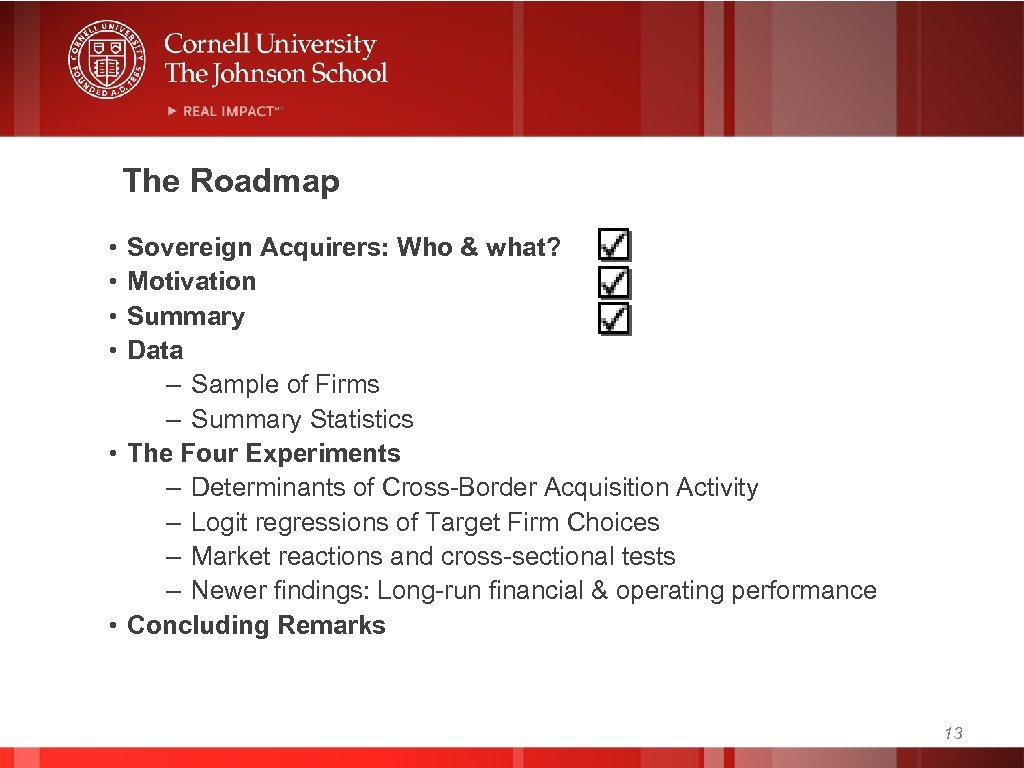 The Roadmap • • Sovereign Acquirers: Who & what? Motivation Summary Data – Sample