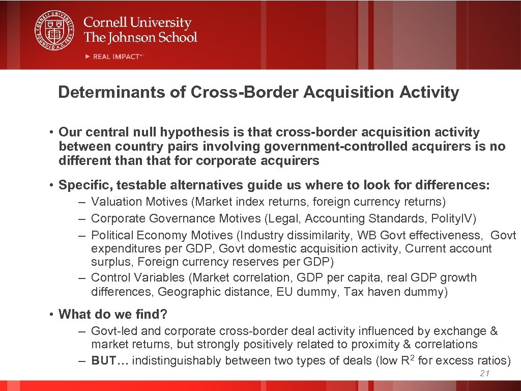 Determinants of Cross-Border Acquisition Activity • Our central null hypothesis is that cross-border acquisition