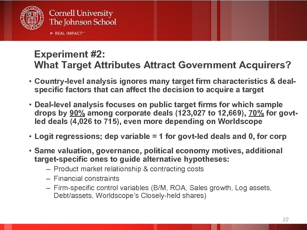 Experiment #2: What Target Attributes Attract Government Acquirers? • Country-level analysis ignores many target