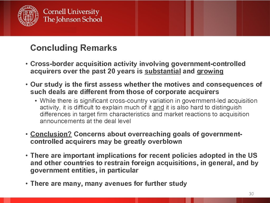 Concluding Remarks • Cross-border acquisition activity involving government-controlled acquirers over the past 20 years