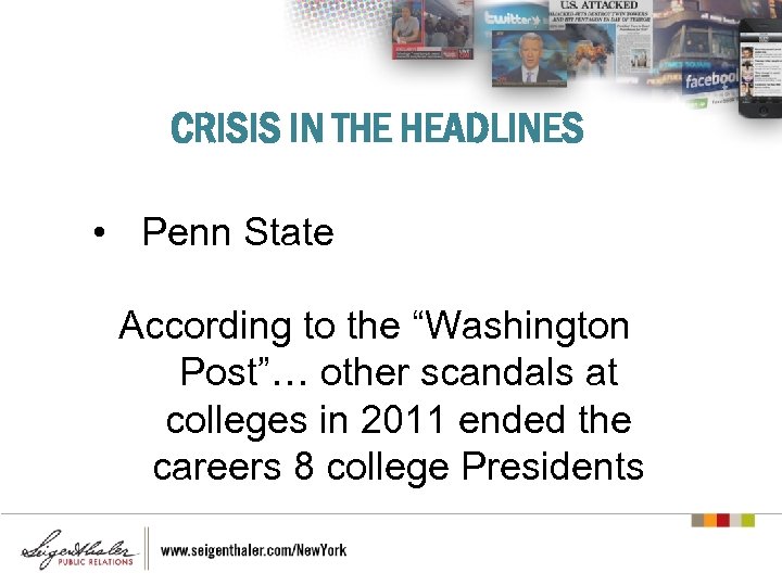 CRISIS IN THE HEADLINES • Penn State According to the “Washington Post”… other scandals