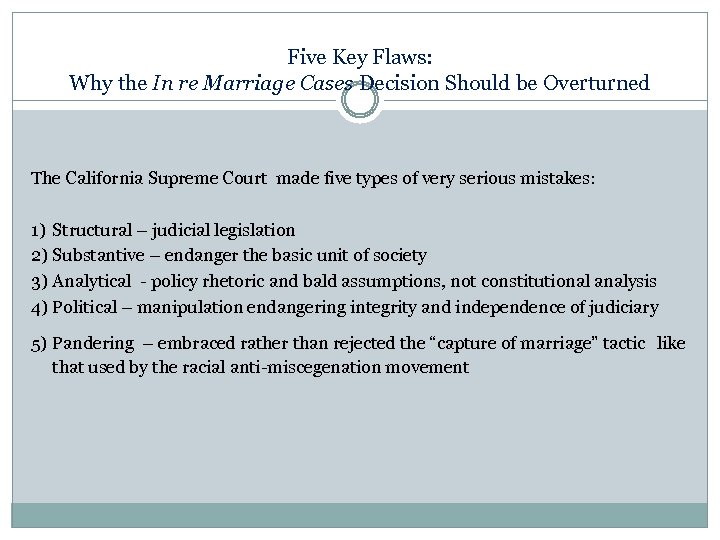 Five Key Flaws: Why the In re Marriage Cases Decision Should be Overturned The