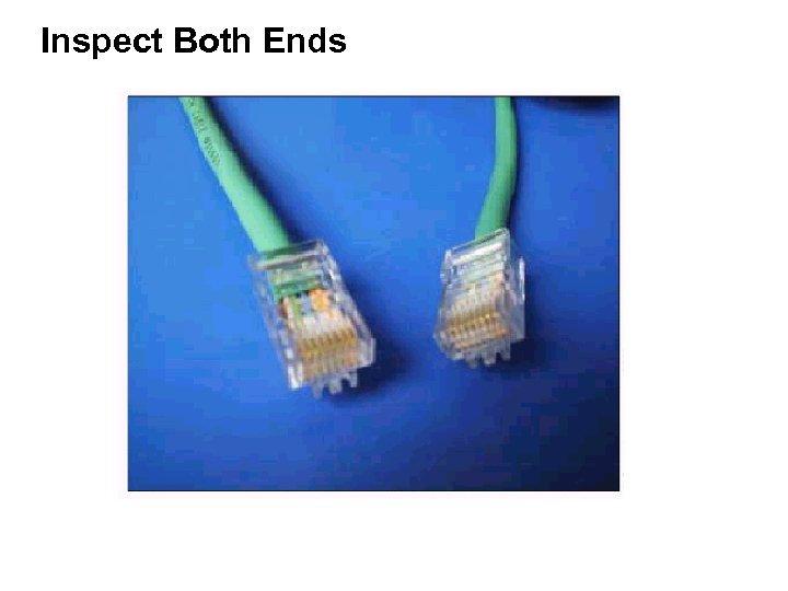 Inspect Both Ends 