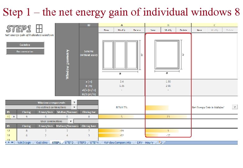 Step 1 – the net energy gain of individual windows 8 