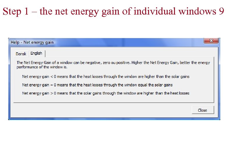 Step 1 – the net energy gain of individual windows 9 