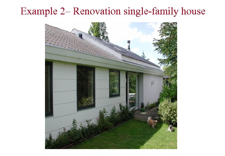 Example 2– Renovation single-family house 