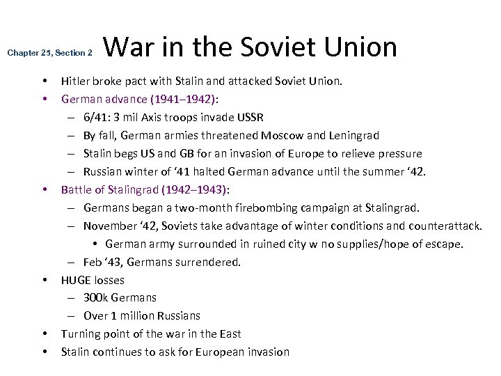 Chapter 25, Section 2 • • • War in the Soviet Union Hitler broke