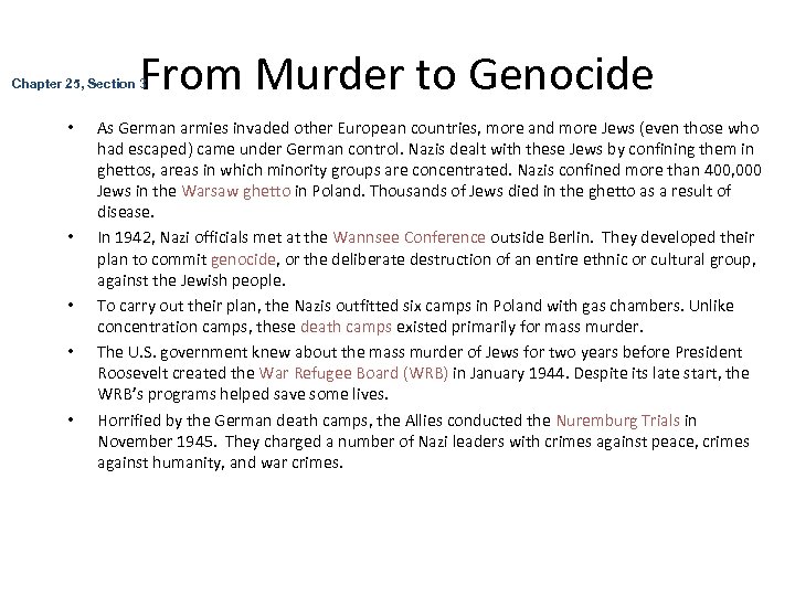 From Murder to Genocide Chapter 25, Section 3 • • • As German armies