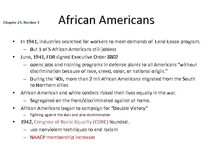 Chapter 25, Section 5 • • African Americans In 1941, industries searched for workers