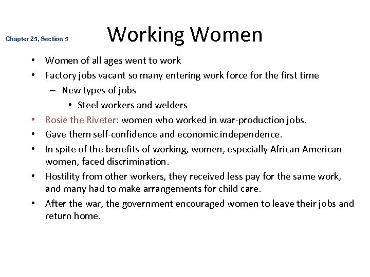 Chapter 25, Section 5 Working Women • Women of all ages went to work