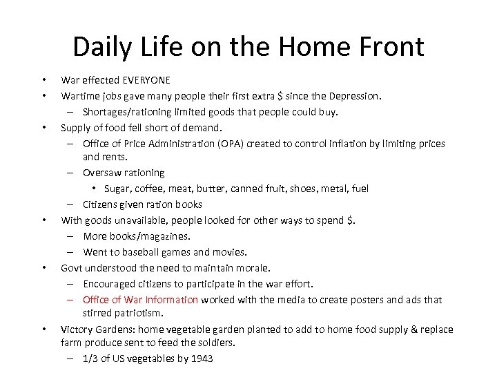 Daily Life on the Home Front • • • War effected EVERYONE Wartime jobs