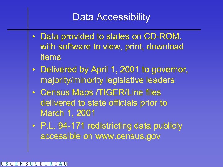 Data Accessibility • Data provided to states on CD-ROM, with software to view, print,