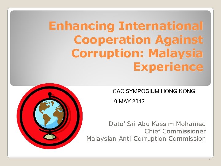 Enhancing International Cooperation Against Corruption Malaysia 