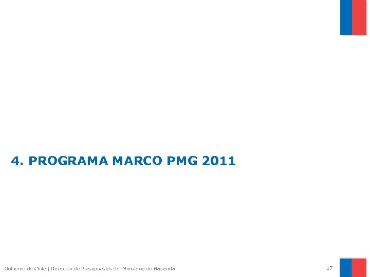 4. PROGRAMA MARCO PMG 2011 Gobierno de Chile | Dirección de Presupuestos del Ministerio