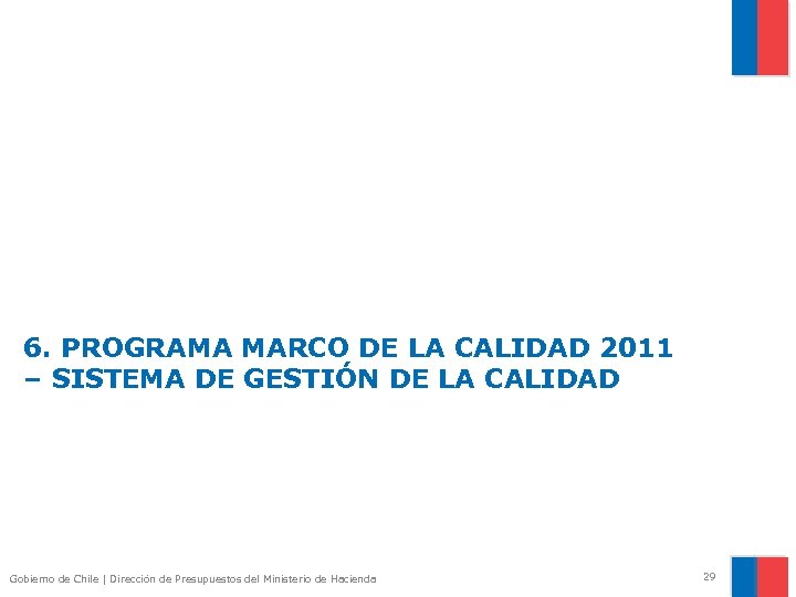 6. PROGRAMA MARCO DE LA CALIDAD 2011 – SISTEMA DE GESTIÓN DE LA CALIDAD