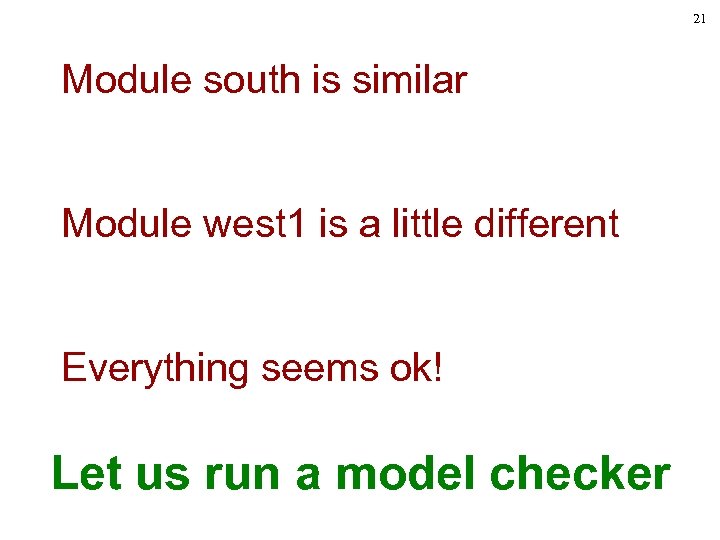 21 Module south is similar Module west 1 is a little different Everything seems