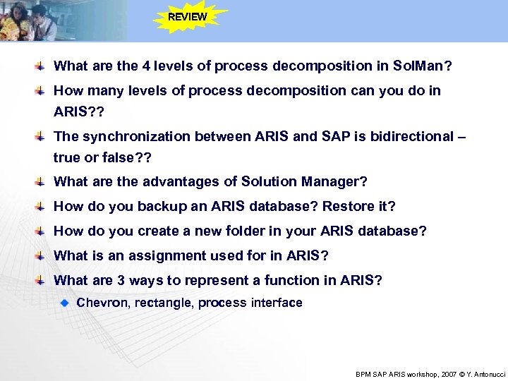 REVIEW What are the 4 levels of process decomposition in Sol. Man? How many