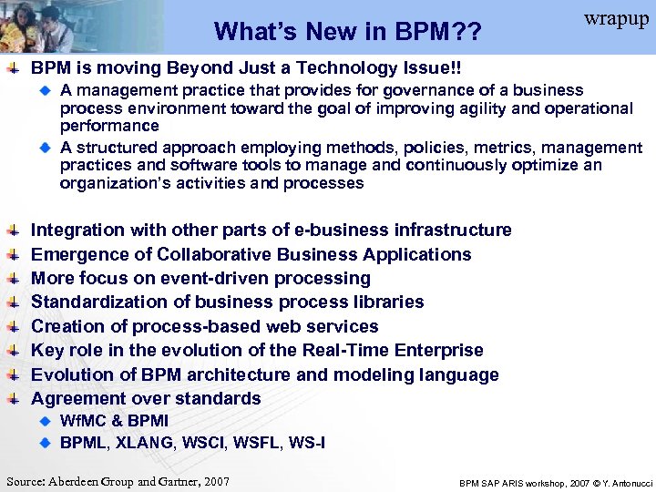 What’s New in BPM? ? wrapup BPM is moving Beyond Just a Technology Issue!!