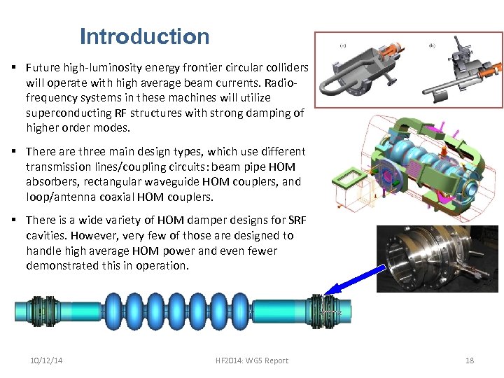 Introduction § Future high-luminosity energy frontier circular colliders will operate with high average beam